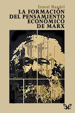 Ernest Mandel - La formación del pensamiento económico de Marx