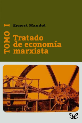 Ernest Mandel Tratado de economía marxista Tomo I