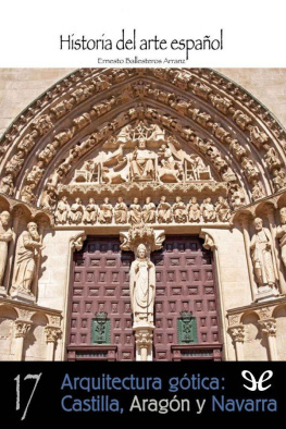 Ernesto Ballesteros Arranz - Arquitectura gótica: Castilla, Aragón y Navarra