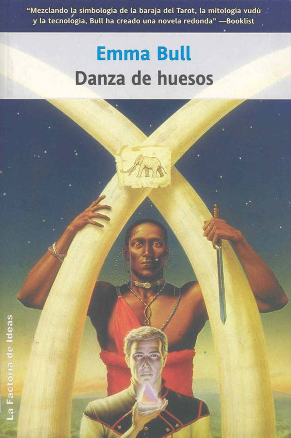 Emma Bull Danza de huesos Traducción Manuel Mata Álvarez-Santullano Título - photo 1