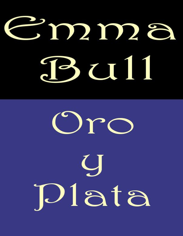 Emma Bull Oro Y Plata Luna Muy Fina estaba sentada en la chimenea -el único - photo 1