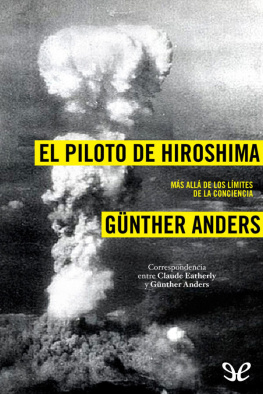 Günther Anders El Piloto De Hiroshima: Más allás de los límites de la conciencia