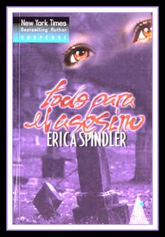 Erica Spindler Todo para el asesino Título Original Killer takes all 2005 - photo 1