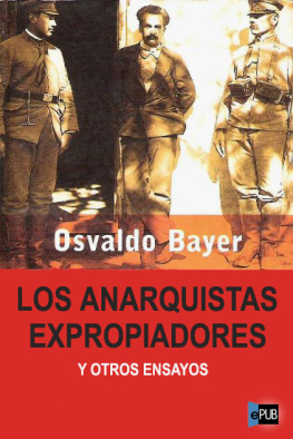 Osvaldo Bayer Los anarquistas expropiadores y otros ensayos