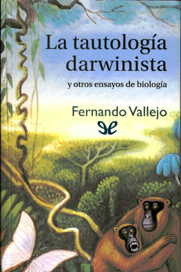 Fernando Vallejo La tautología darwinista y otros ensayos