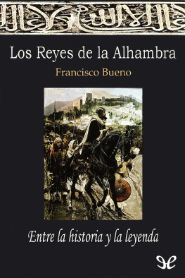 Francisco Bueno García Los Reyes de la Alhambra