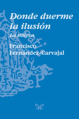 Francisco Fernández-Carvajal - Donde duerme la ilusión