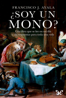 Francisco J. Ayala - ¿Soy un mono?