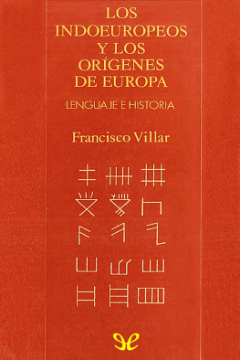 Francisco Villar Los indoeuropeos y los orígenes de Europa