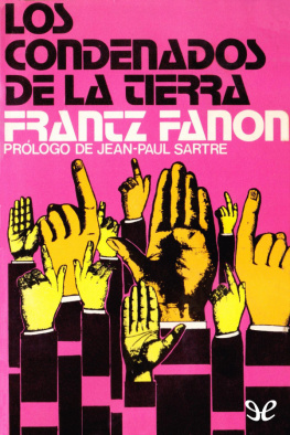 Frantz Fanon - Los condenados de la tierra