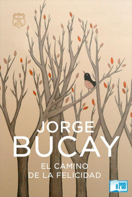 Jorge Bucay El camino de la felicidad