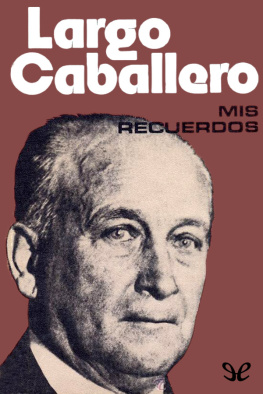 Francisco Largo Caballero - Mis recuerdos