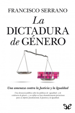 Francisco Serrano - La Dictadura de Género