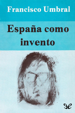 Francisco Umbral España como invento