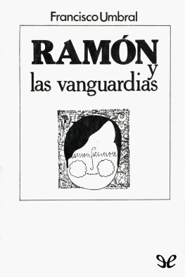 Francisco Umbral - Ramón y las vanguardias