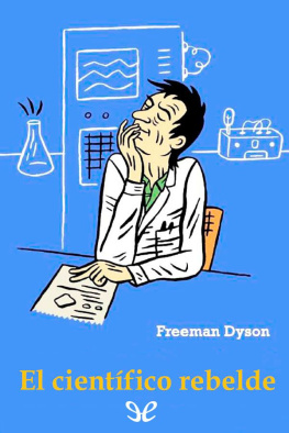 Freeman Dyson - El científico rebelde