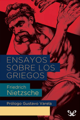 Friedrich Nietzsche Ensayos sobre los griegos