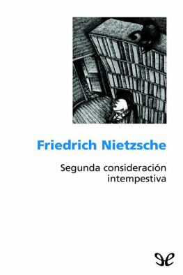 Friedrich Nietzsche - Segunda consideración intempestiva