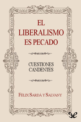 Félix Sardá y Salvany El liberalismo es pecado