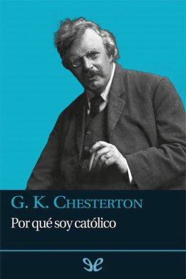 G. K. Chesterton Por qué soy católico