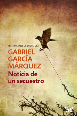 Gabriel García Márquez Noticia de un secuestro