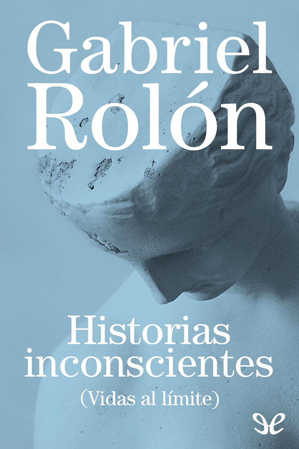 En el año 2007 Gabriel Rolón publicaba Historias de diván un verdadero - photo 1