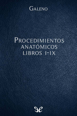 Galeno Procedimientos anatómicos Libros I-IX