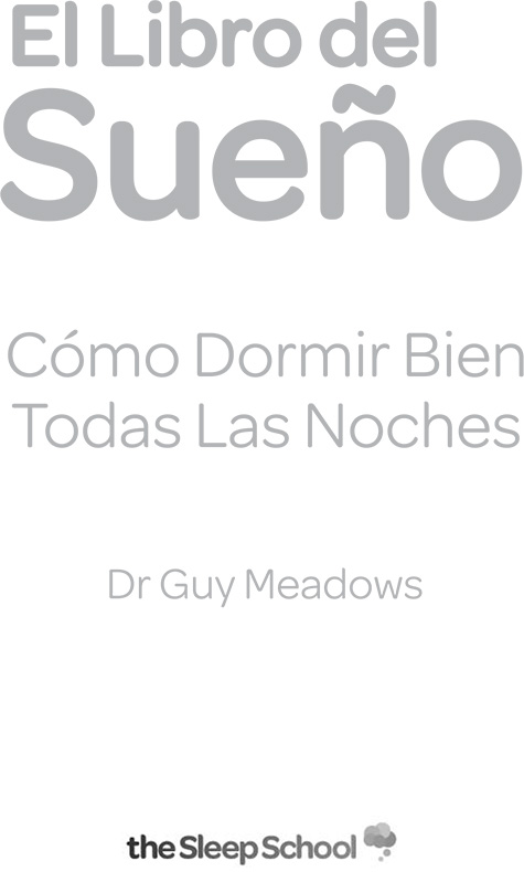 Copyright The Sleep School 2014 El derecho del Dr Guy Meadows a ser - photo 2