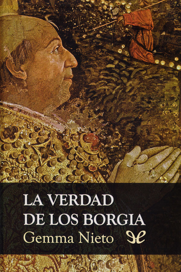 Los Borgia han pasado a la historia como una familia española cruel y - photo 1