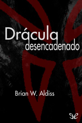 Brian W. Aldiss - Drácula desencadenado