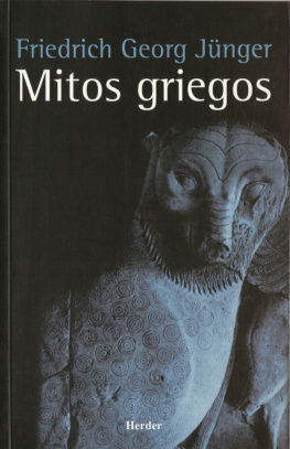 Jünger Friedrich Georg - Los mitos griegos