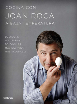 Brugués Salvador - Cocina con Joan Roca a baja temperatura: descubre una forma de cocinar más sabrosa, más saludable