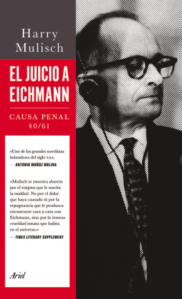Eichmann Adolf - El juicio a Eichmann: causa penal 40/61