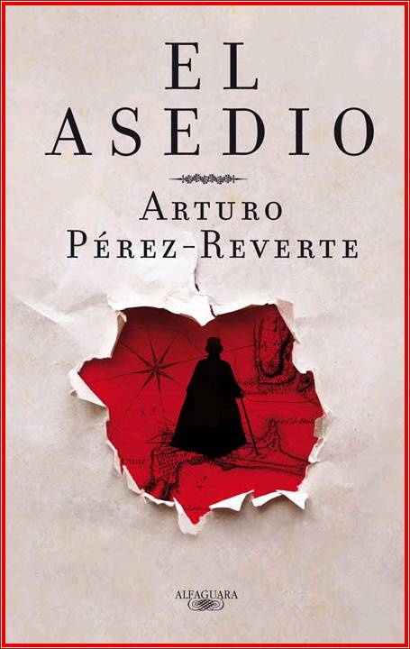 Arturo Pérez-Reverte El Asedio - photo 1