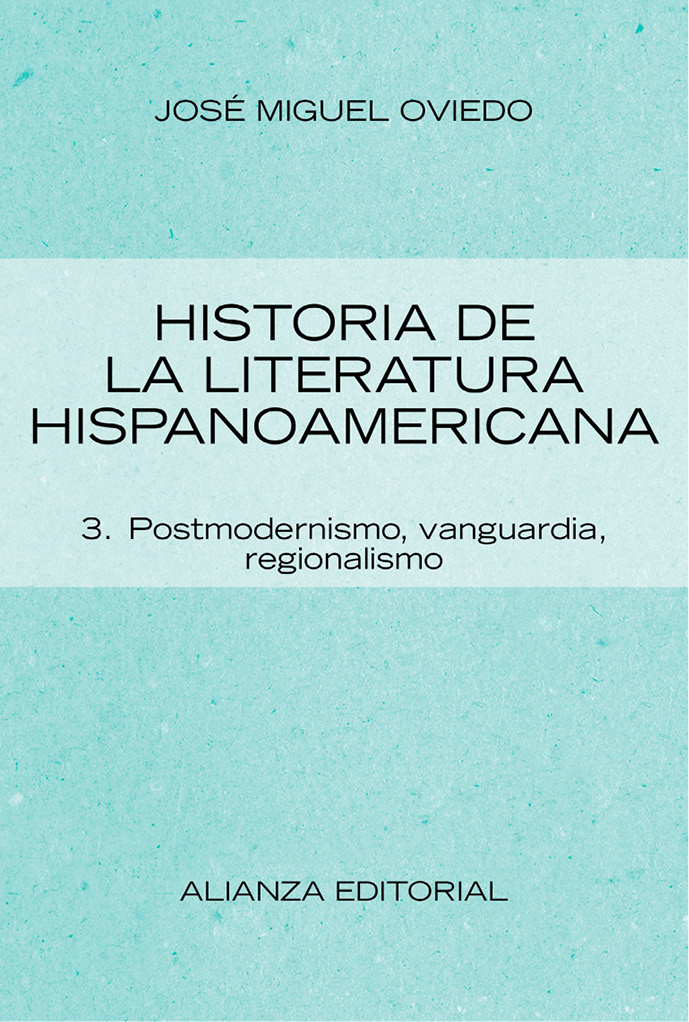 José Miguel Oviedo Historia de la literatura hispanoamericana 3 - photo 1