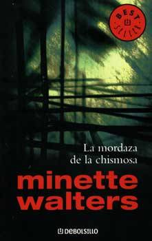 Minette Walters La Mordaza De La Chismosa 1994 Minette Walters Título - photo 1
