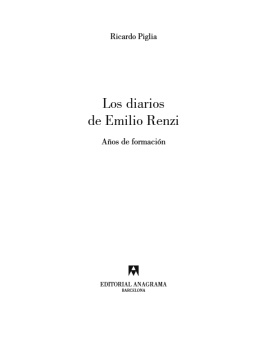 Piglia Los diarios de Emilio Renzi. Años de formación