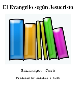 José Saramago - El Evangelio según Jesucristo