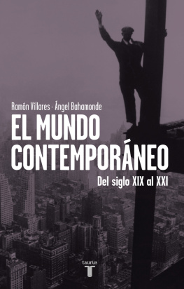 Ramón Villares El mundo contemporáneo: del siglo XIX al XXI