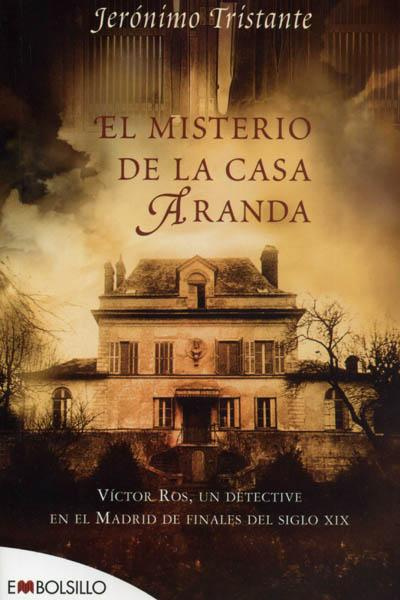 Jerónimo Tristante El Misterio De La Casa Aranda Víctor Ros 1 2007 - photo 1