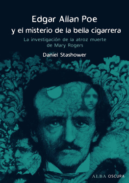 Stashower - Edgar Allan Poe y el misterio de la bella cigarrera