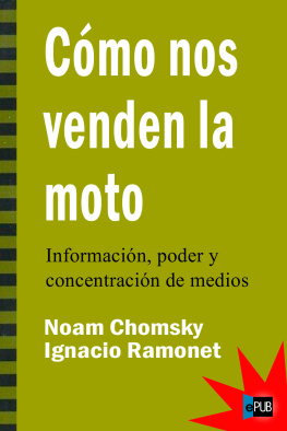 Noam Chomsky Cómo nos venden la moto: Información, poder y concentración de medios
