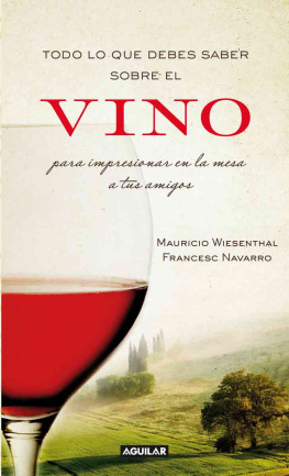 Francesc Navarro Todo lo que debes saber sobre el vino para impresionar en la mesa a tus amigos