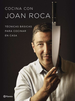 Joan Roca Fontané - Cocina con Joan Roca: técnicas básicas para cocinar en casa