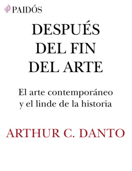 Danto Arthur C. Después del fin del arte: El arte contemporáneo y el linde de la historia