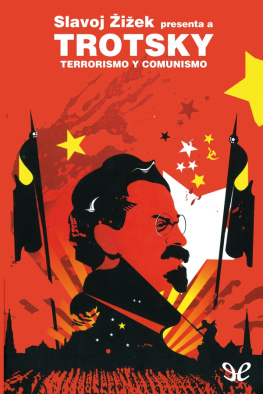 Leon Trotsky Terrorismo y comunismo. Slavoj Žižek presenta a Trotsky