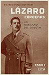 Cárdenas Lázaro Lázaro Cárdenas: un mexicano del siglo XX