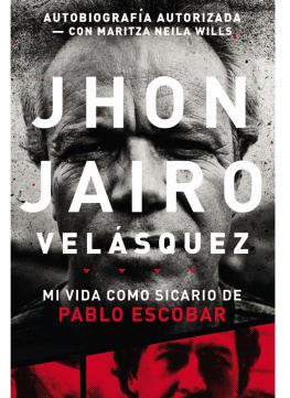 Cartel de Medellín. Mi vida como sicario de Pablo Escobar: autobiografía autorizada