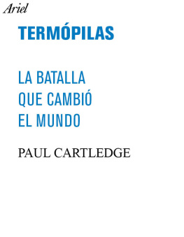 Cartledge Paul - Termópilas: La batalla que cambió el mundo