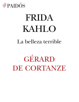 Cortanze Gérard de - Frida Kahlo: la belleza terrible